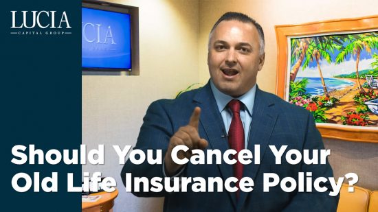 Should You Cancel Your Old Life Insurance Policy?
