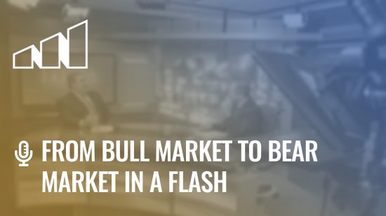 From Bull Market to Bear Market in a Flash – Season 2: Episode 2