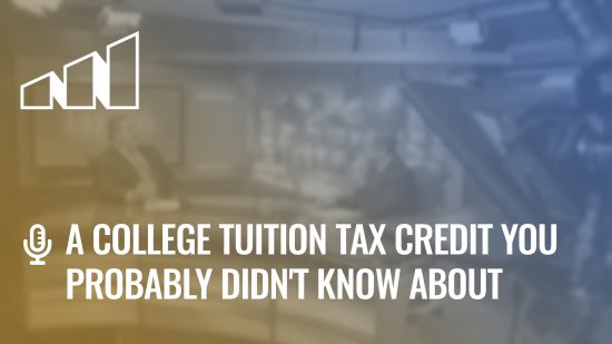A College Tuition Tax Credit You Probably Didn’t Know About- Season 3: Episode 2