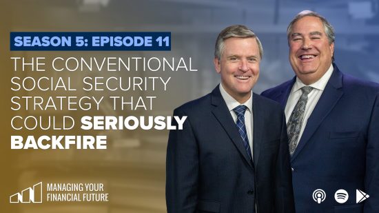 The Conventional Social Security Strategy That Could Seriously Backfire- Season 5: Episode 11